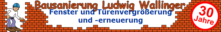 Fenster und Trenvergrerung
und -erneuerung